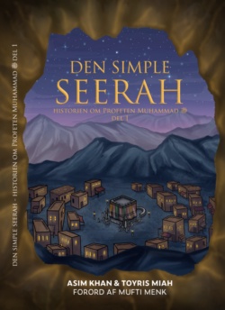 Den Simple Seerah Del 1 - Dansk Oversættelse - PRE-Order